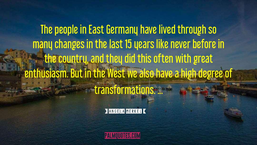 Angela Merkel Quotes: The people in East Germany