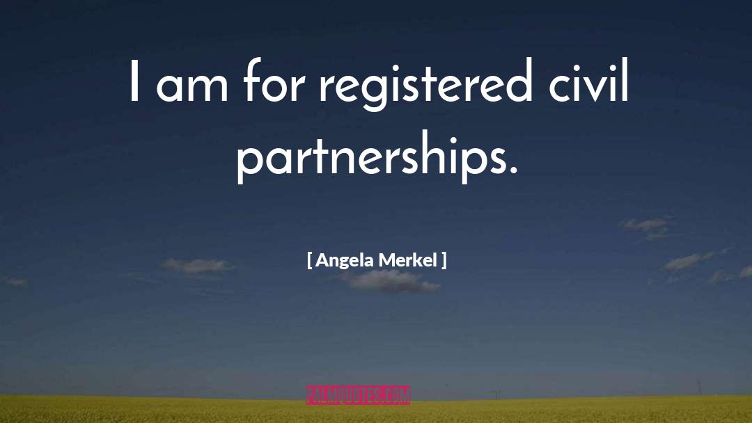 Angela Merkel Quotes: I am for registered civil