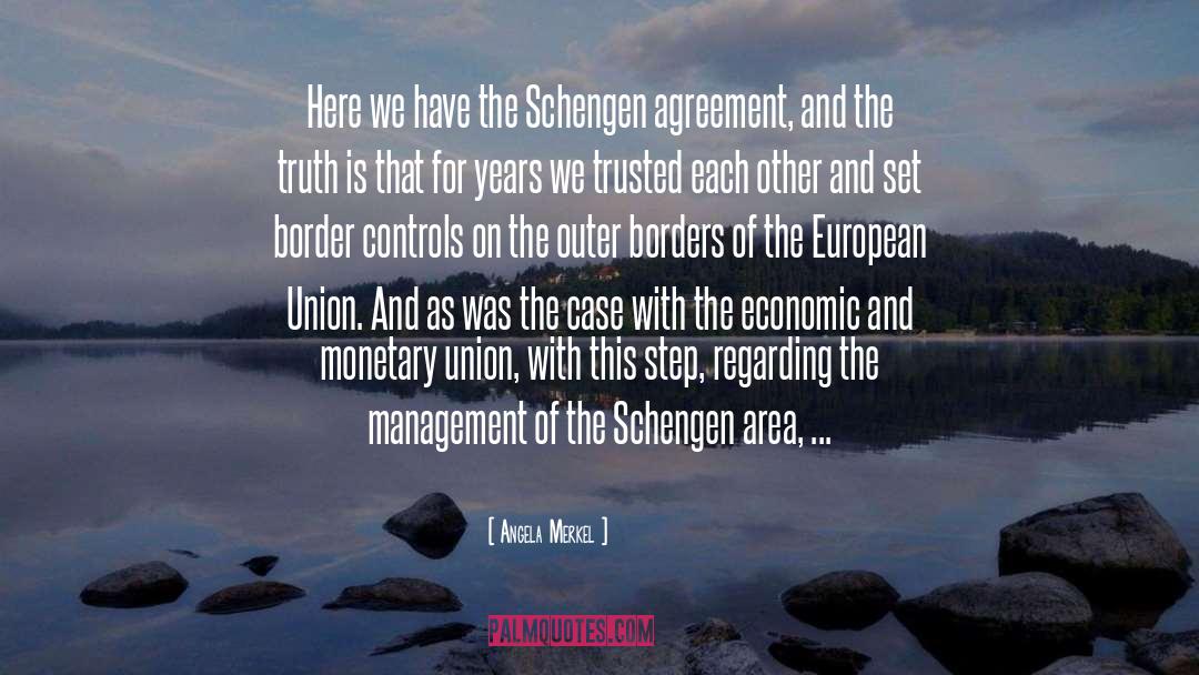 Angela Merkel Quotes: Here we have the Schengen