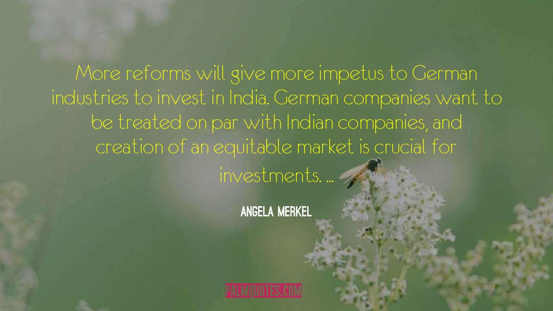 Angela Merkel Quotes: More reforms will give more