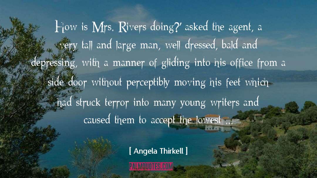 Angela Thirkell Quotes: How is Mrs. Rivers doing?'