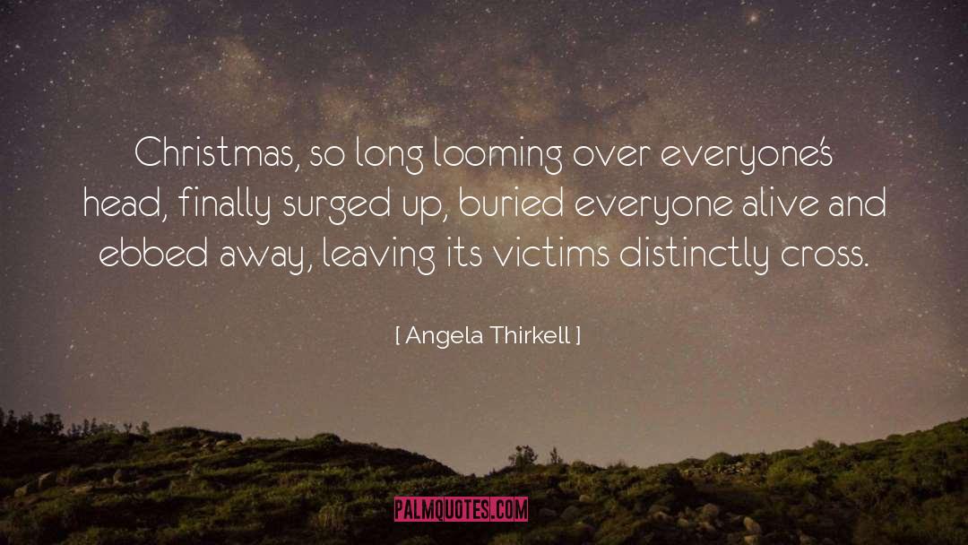 Angela Thirkell Quotes: Christmas, so long looming over