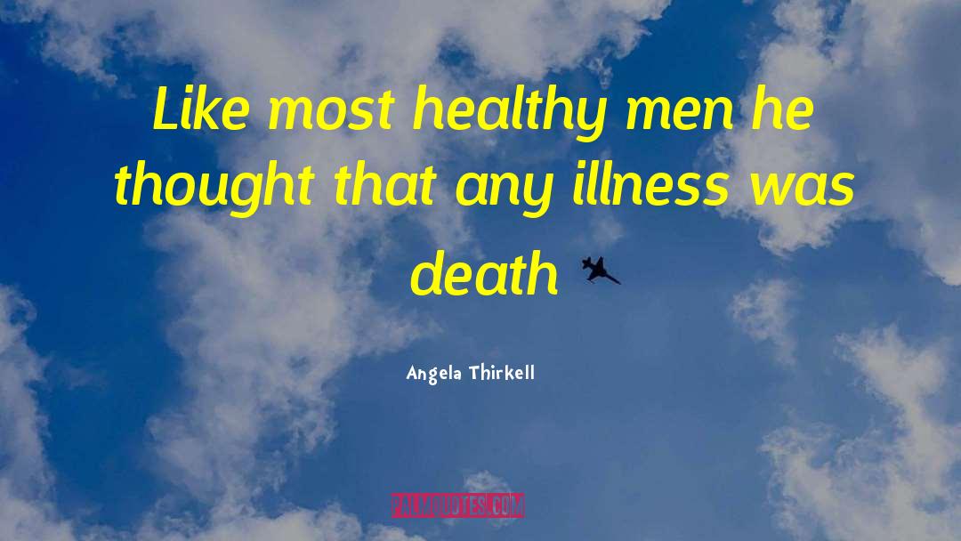 Angela Thirkell Quotes: Like most healthy men he