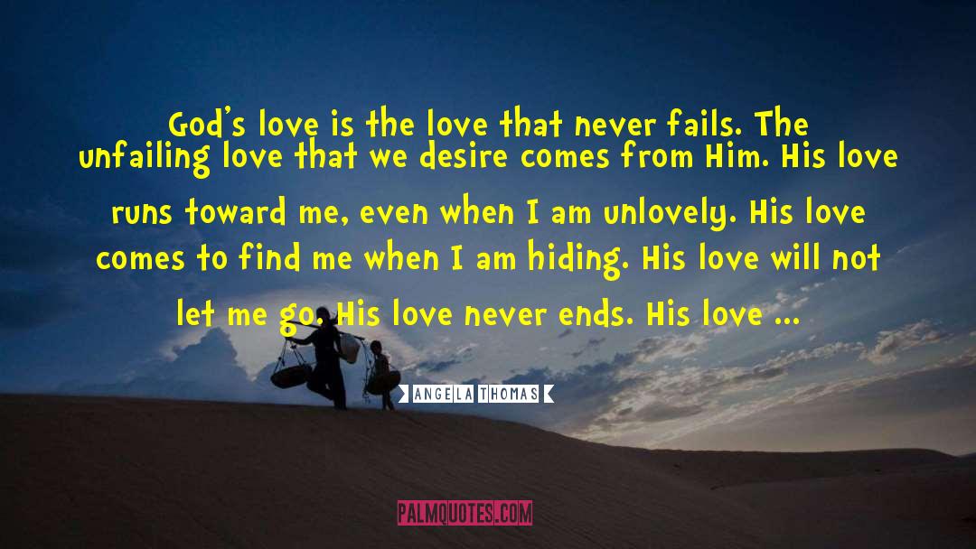 Angela Thomas Quotes: God's love is the love