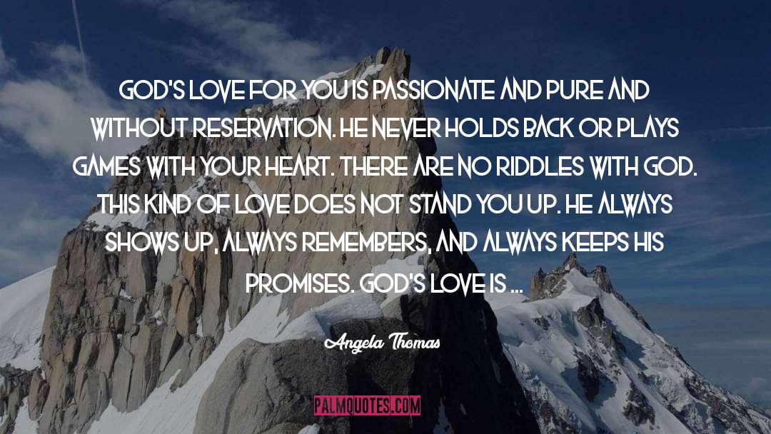 Angela Thomas Quotes: God's love for you is