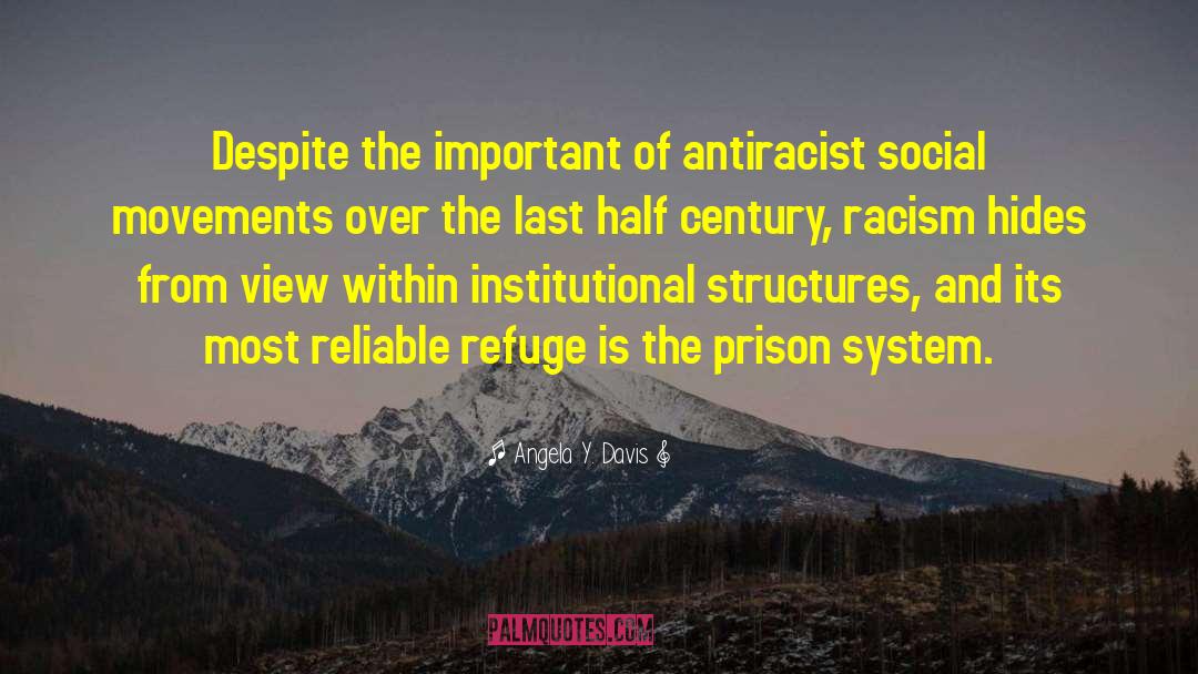 Angela Y. Davis Quotes: Despite the important of antiracist