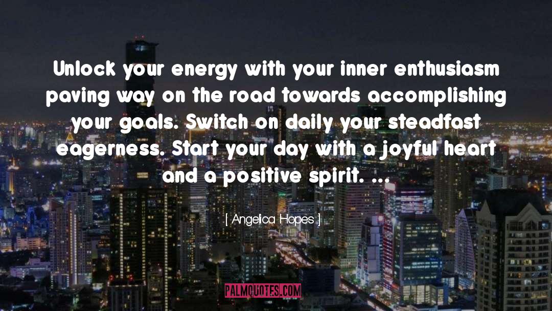 Angelica Hopes Quotes: Unlock your energy with your