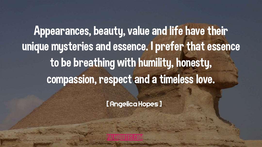 Angelica Hopes Quotes: Appearances, beauty, value and life