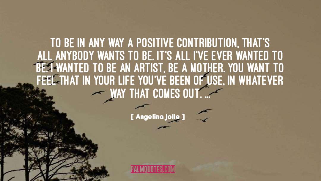 Angelina Jolie Quotes: To be in any way