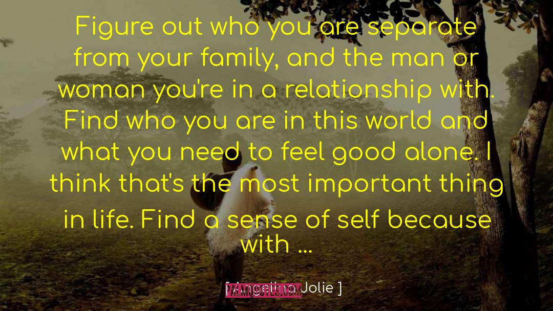 Angelina Jolie Quotes: Figure out who you are