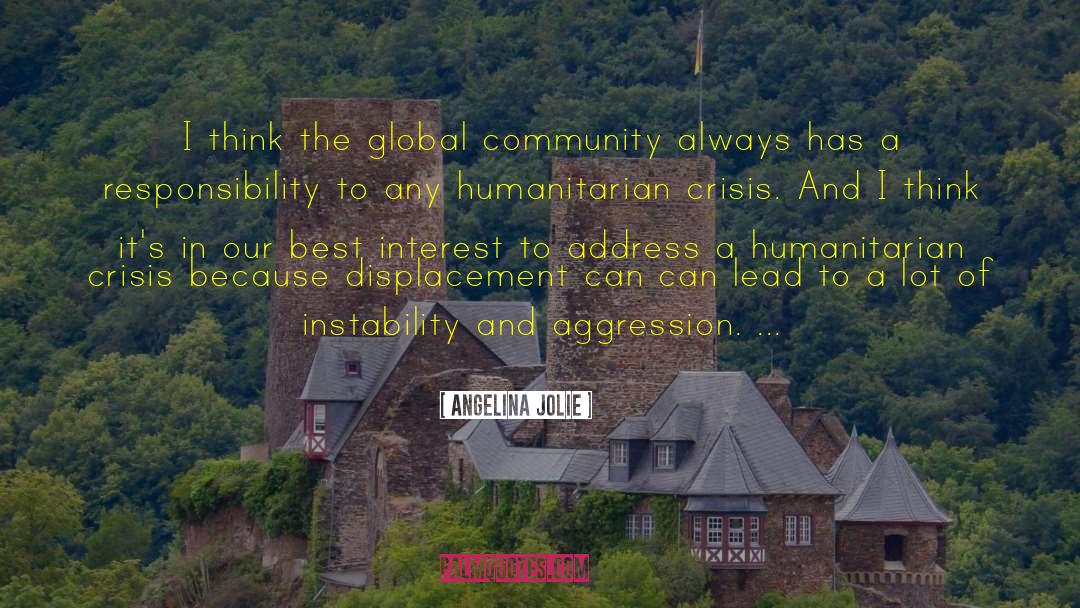Angelina Jolie Quotes: I think the global community