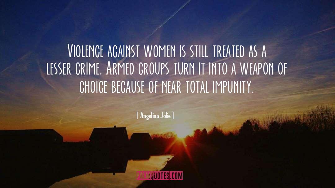 Angelina Jolie Quotes: Violence against women is still