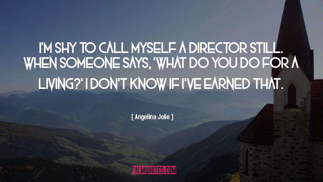 Angelina Jolie Quotes: I'm shy to call myself