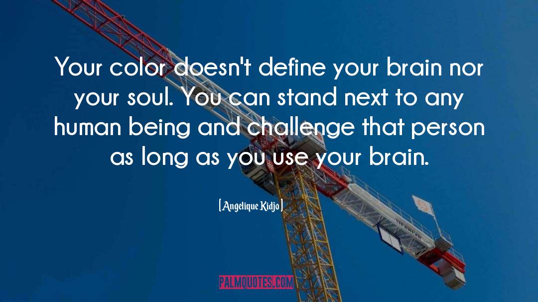 Angelique Kidjo Quotes: Your color doesn't define your