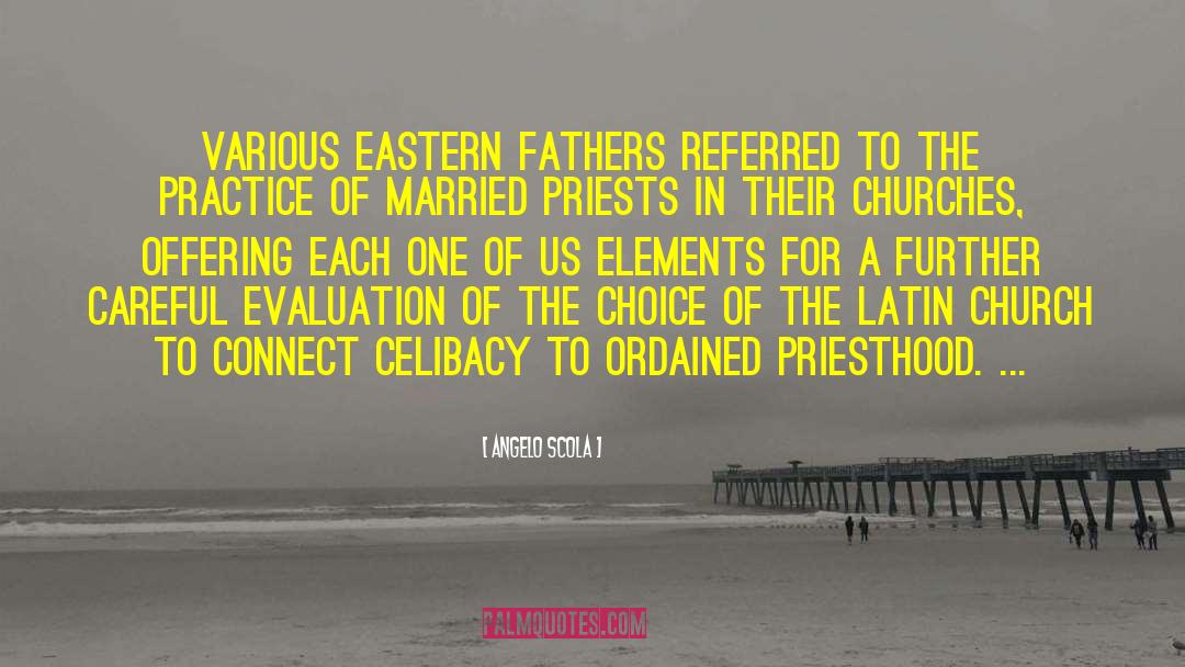 Angelo Scola Quotes: Various Eastern fathers referred to