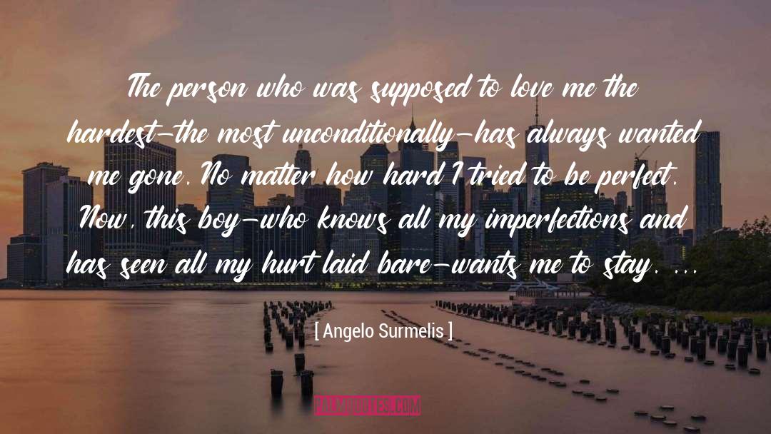 Angelo Surmelis Quotes: The person who was supposed