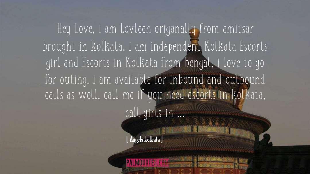 Angels Kolkata Quotes: Hey Love, i am Lovleen