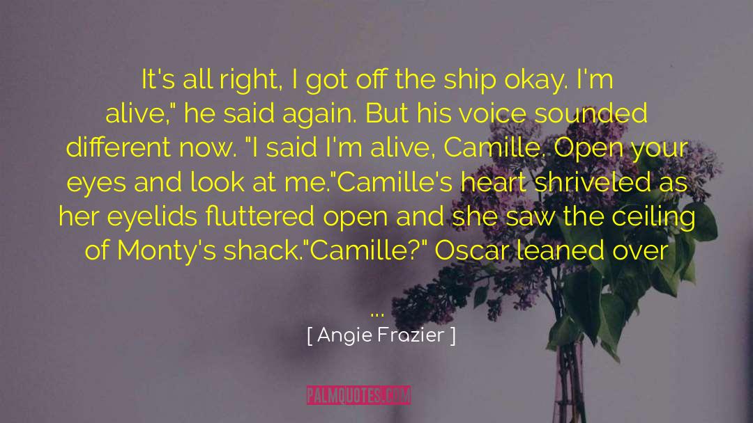 Angie Frazier Quotes: It's all right, I got