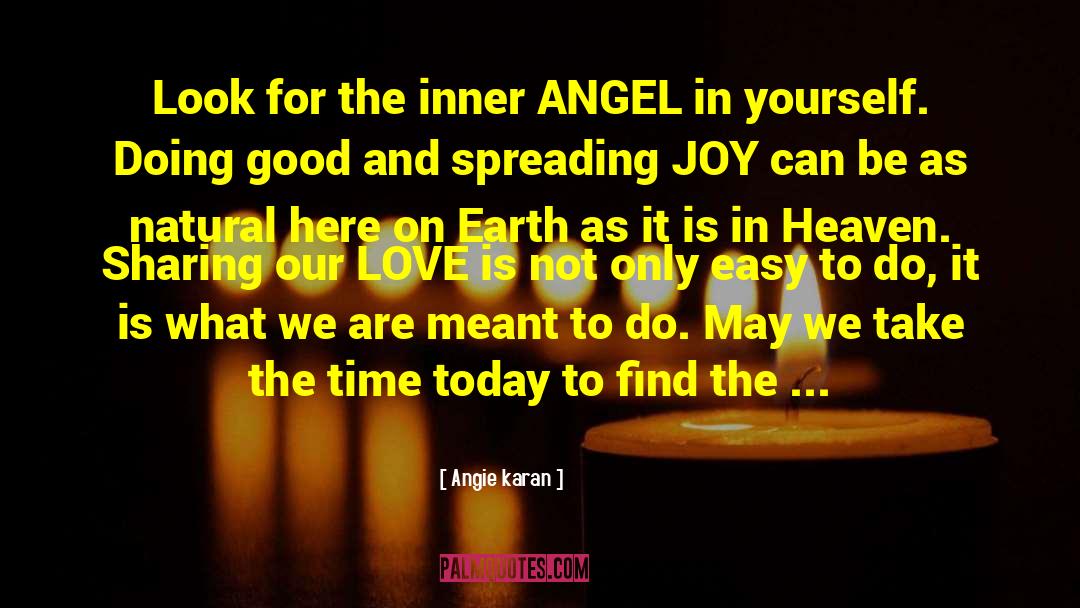 Angie Karan Quotes: Look for the inner ANGEL