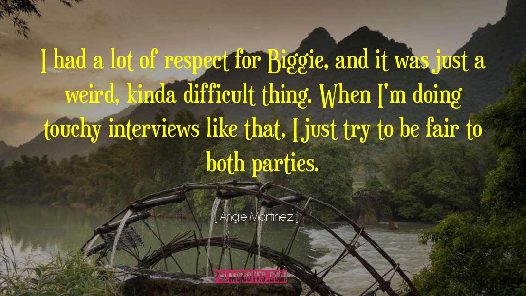 Angie Martinez Quotes: I had a lot of
