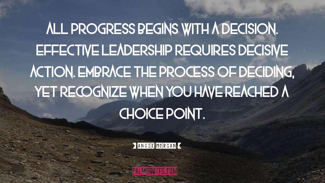 Angie Morgan Quotes: All progress begins with a