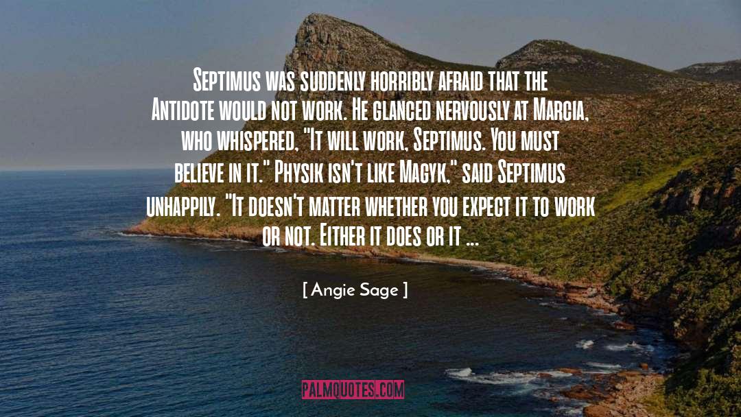 Angie Sage Quotes: Septimus was suddenly horribly afraid