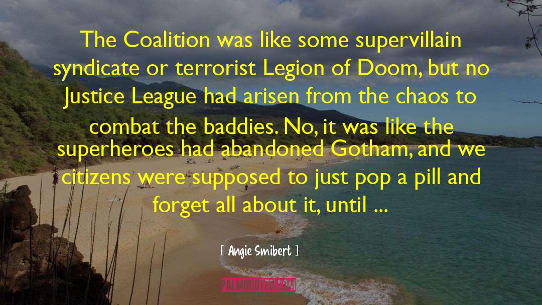 Angie Smibert Quotes: The Coalition was like some