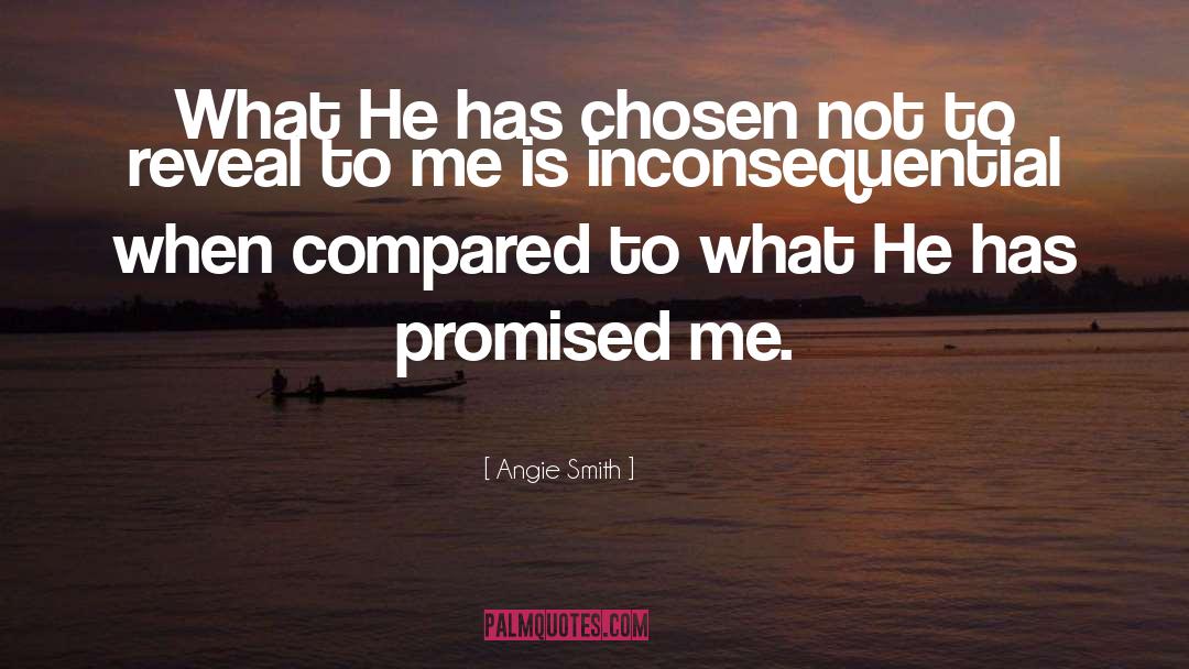 Angie Smith Quotes: What He has chosen not