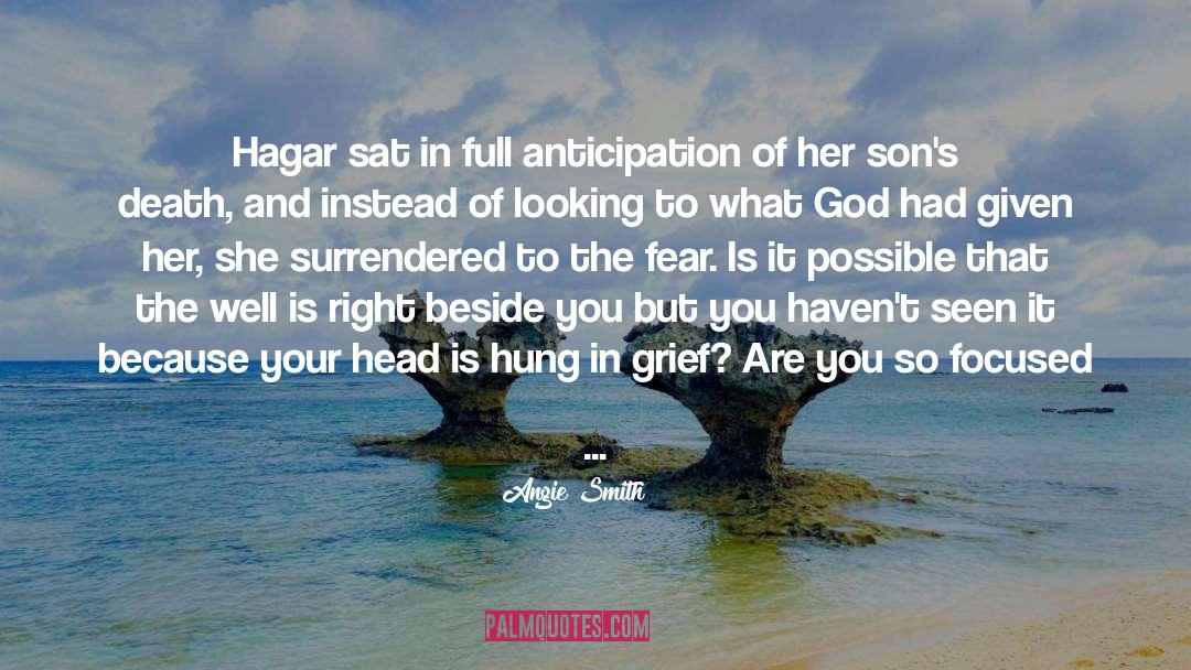 Angie Smith Quotes: Hagar sat in full anticipation