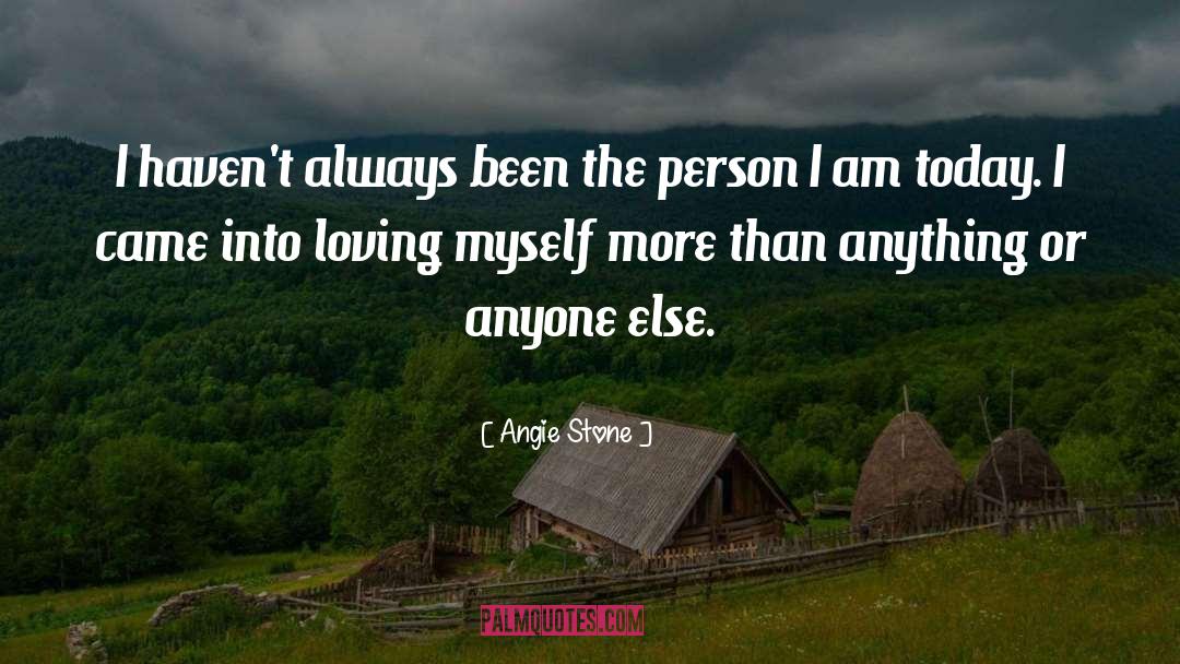 Angie Stone Quotes: I haven't always been the