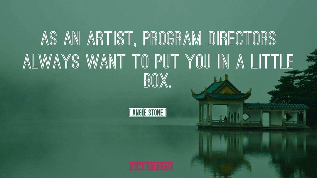 Angie Stone Quotes: As an artist, program directors