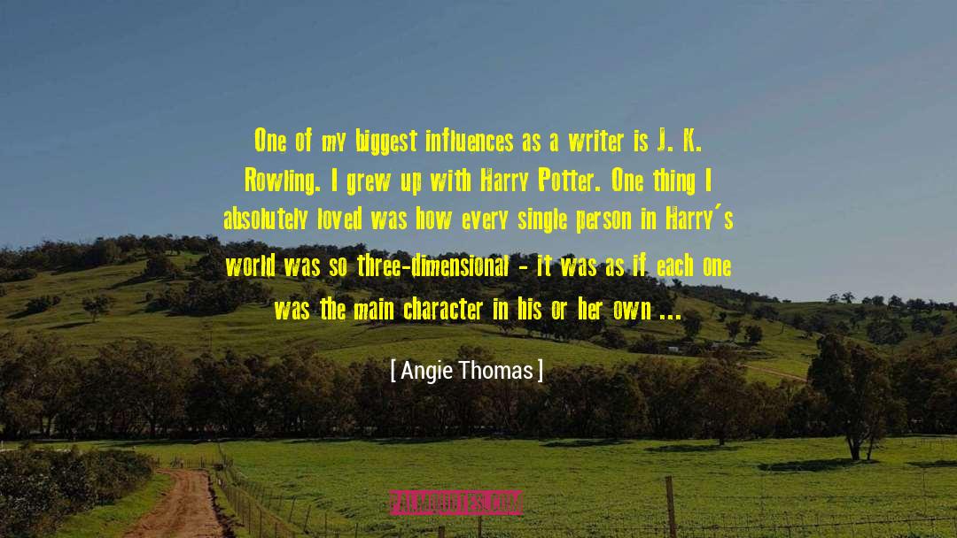 Angie Thomas Quotes: One of my biggest influences