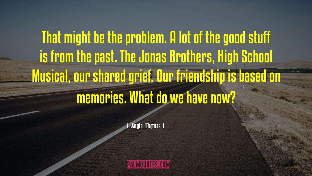 Angie Thomas Quotes: That might be the problem.