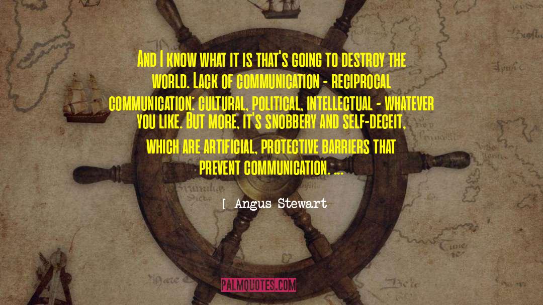 Angus Stewart Quotes: And I know what it