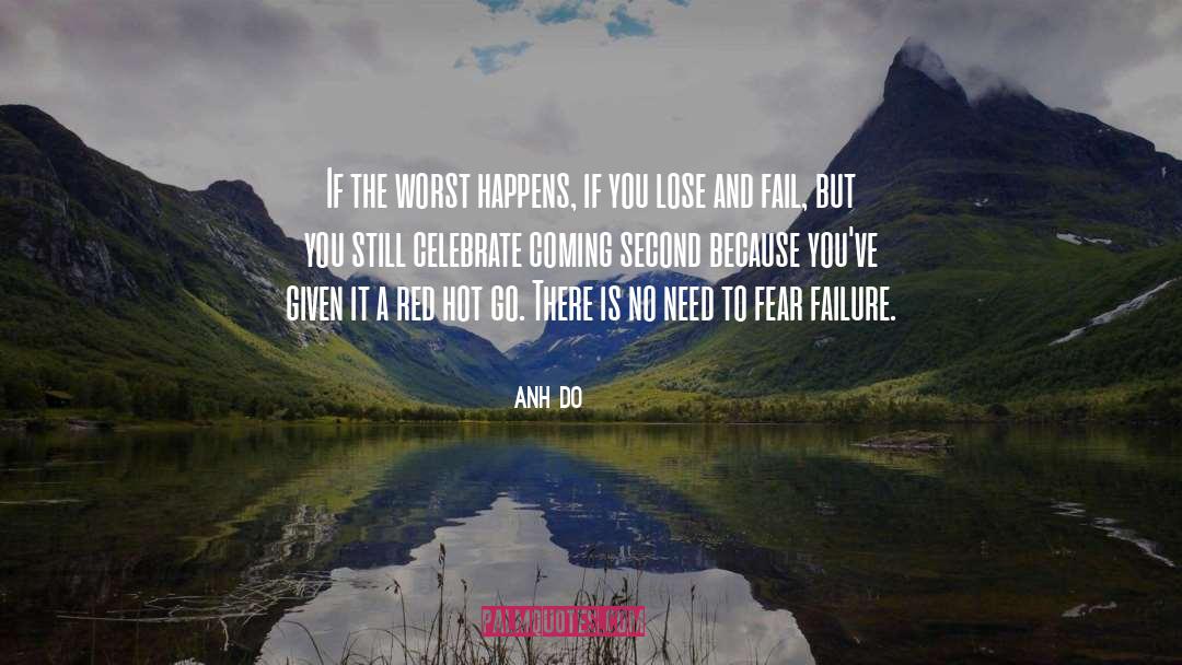 Anh Do Quotes: If the worst happens, if