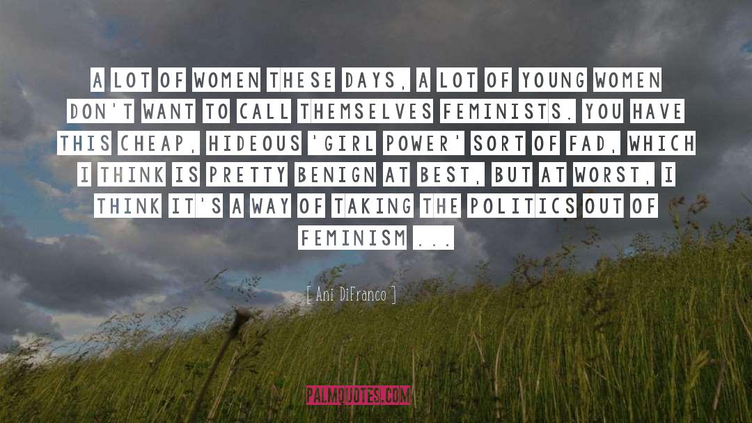 Ani DiFranco Quotes: A lot of women these
