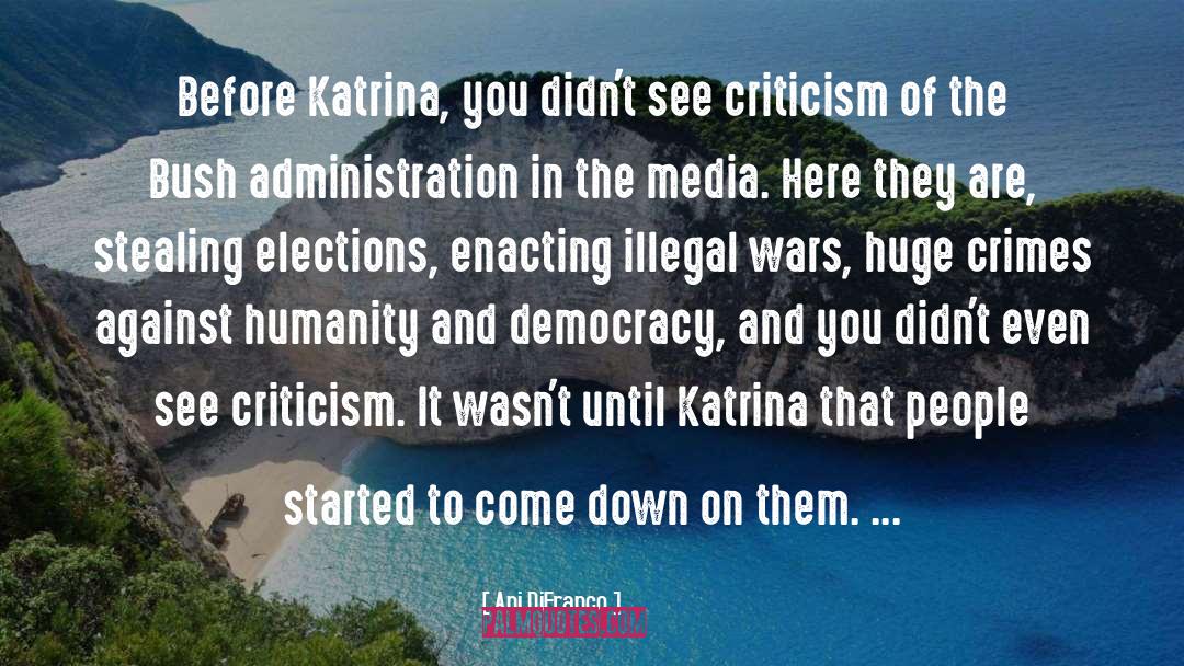 Ani DiFranco Quotes: Before Katrina, you didn't see