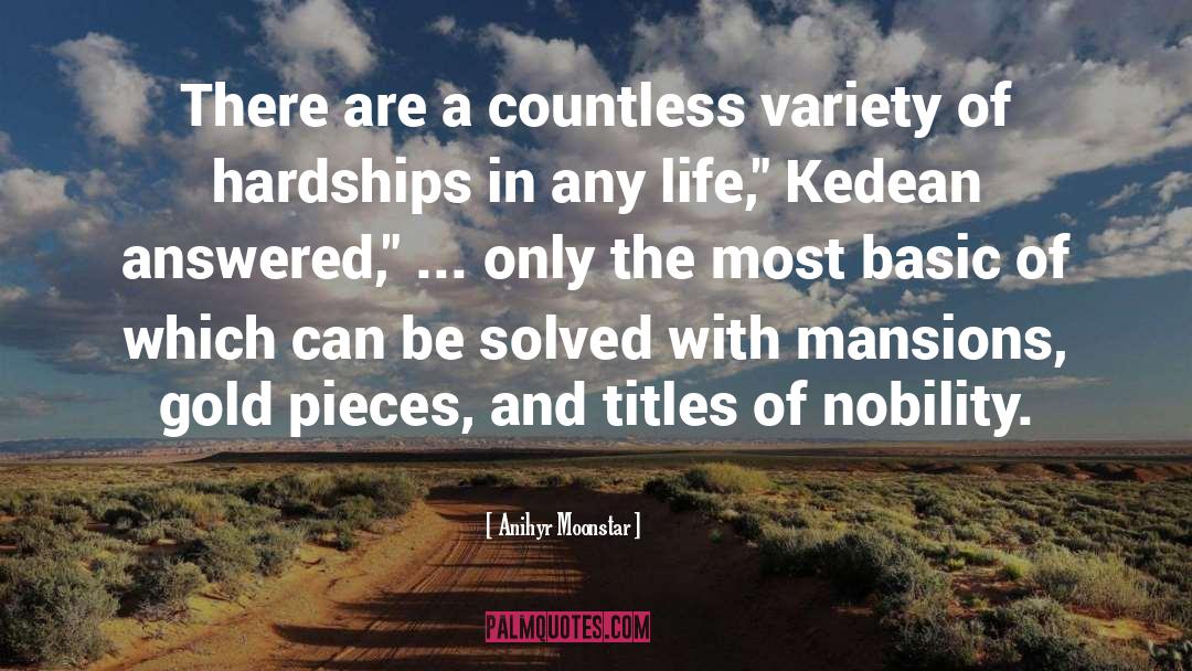 Anihyr Moonstar Quotes: There are a countless variety