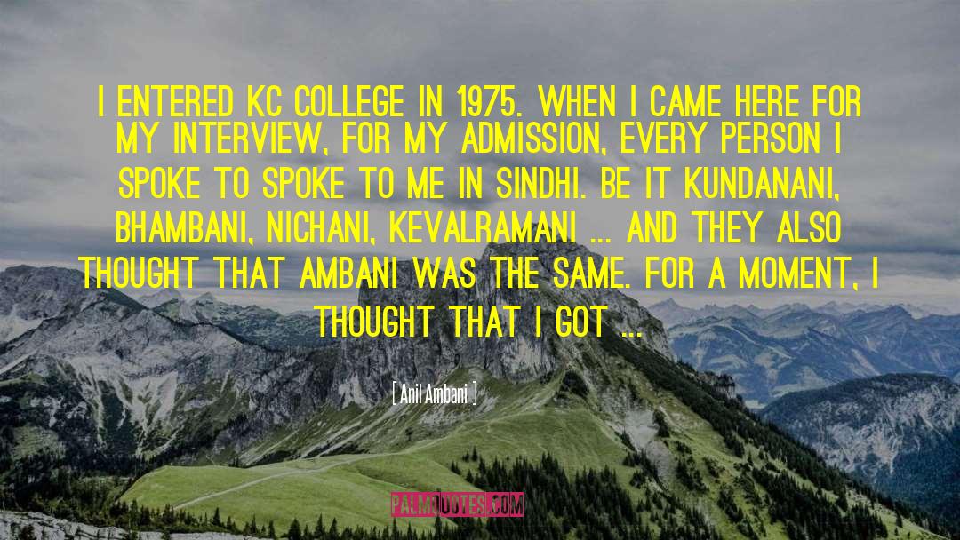 Anil Ambani Quotes: I entered KC College in