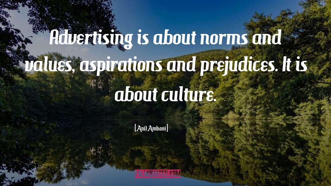 Anil Ambani Quotes: Advertising is about norms and