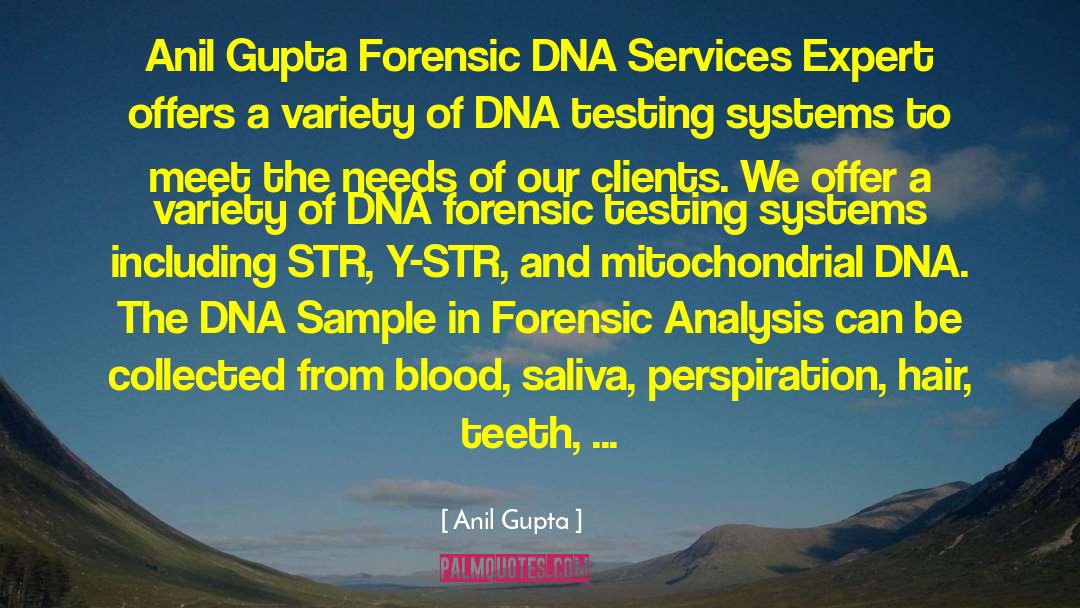 Anil Gupta Quotes: Anil Gupta Forensic DNA Services