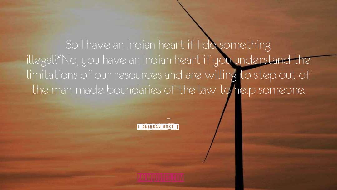 Anirban Bose Quotes: So I have an Indian