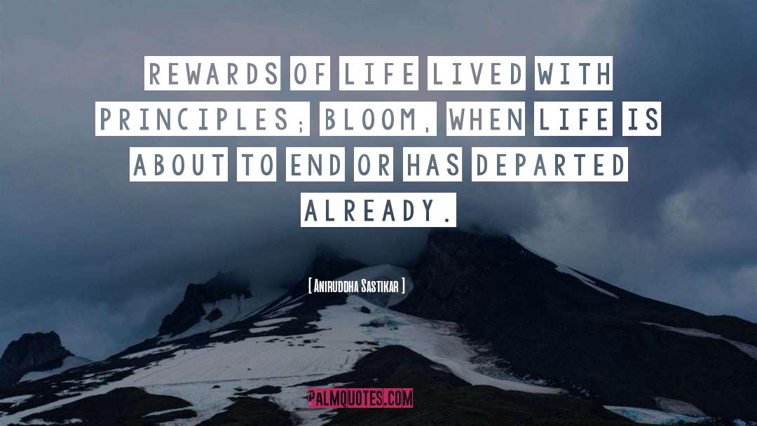 Aniruddha Sastikar Quotes: Rewards of life lived with