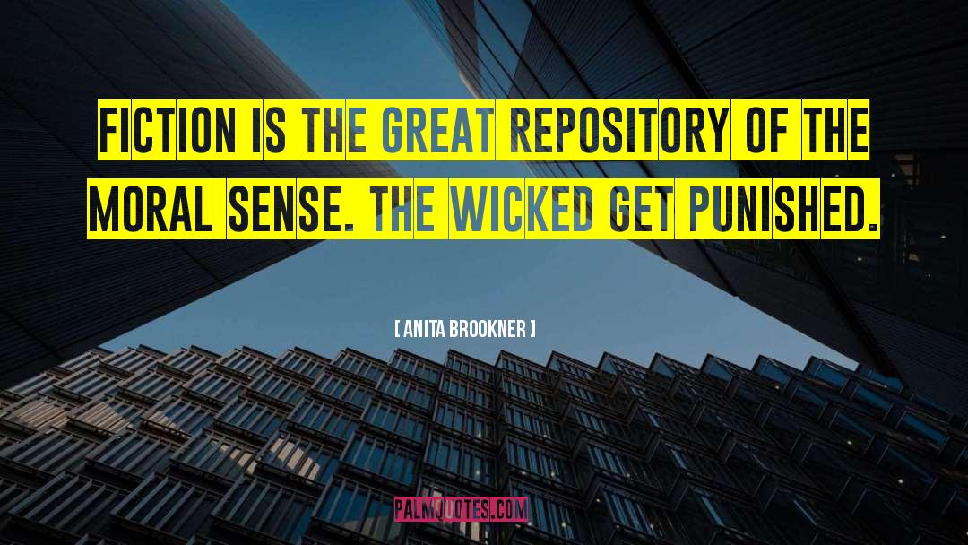 Anita Brookner Quotes: Fiction is the great repository