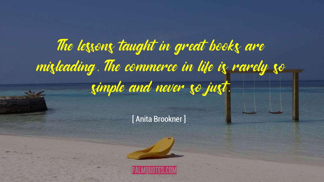 Anita Brookner Quotes: The lessons taught in great