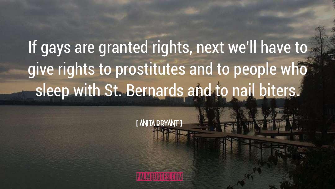 Anita Bryant Quotes: If gays are granted rights,