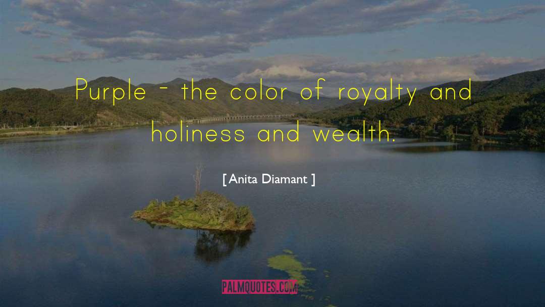 Anita Diamant Quotes: Purple - the color of
