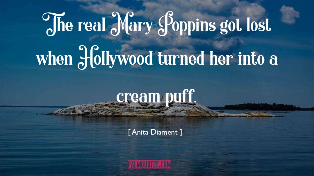 Anita Diament Quotes: The real Mary Poppins got