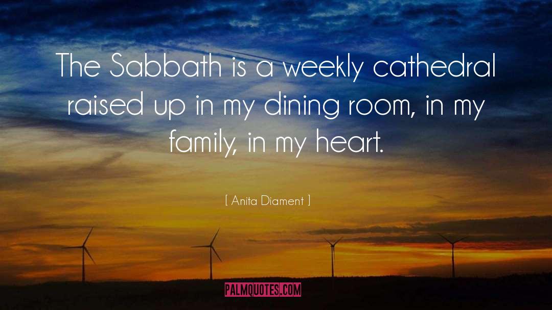 Anita Diament Quotes: The Sabbath is a weekly