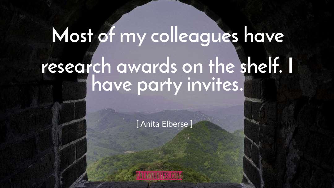 Anita Elberse Quotes: Most of my colleagues have